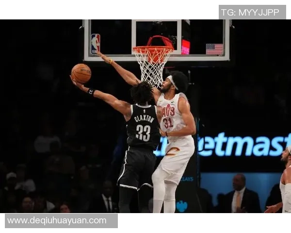 NBA篮网对阵骑士精彩360直播全程回顾与赛后分析